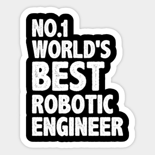 funny worlds best robotic engineer Sticker by MinyMerch